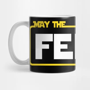 May the Feels be With You (Light Font) Mug